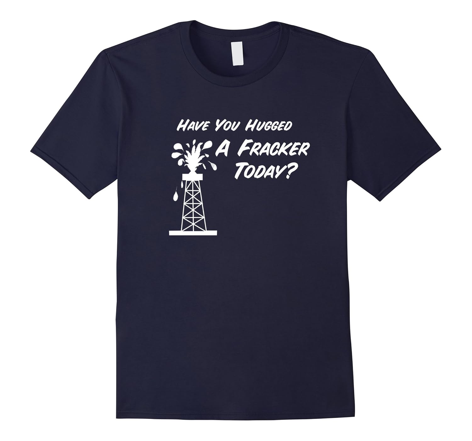 Hugged A Fracker Today? T-Shirt-ANZ