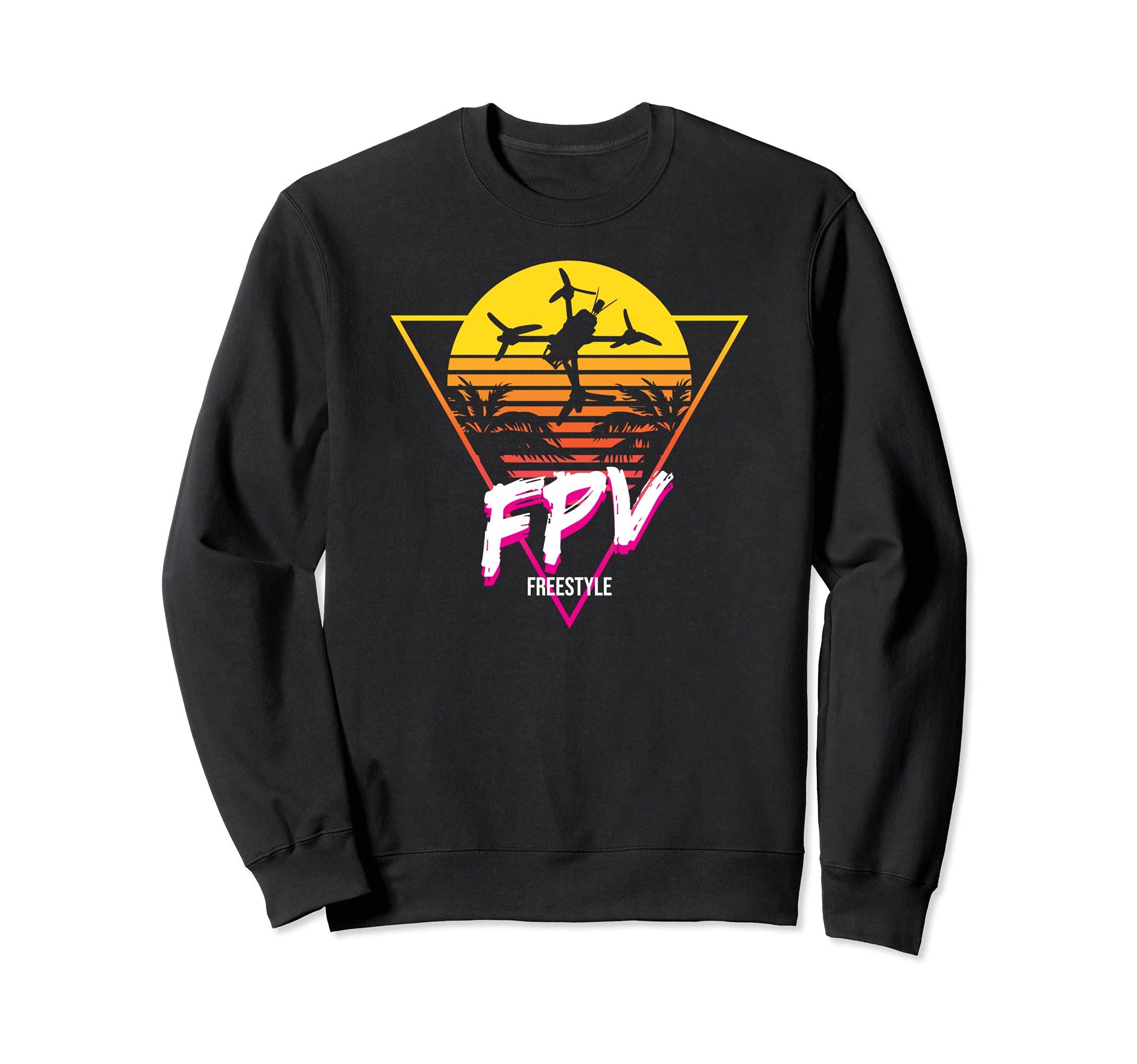 Retro Freestyle FPV Racing Drone Pilot Acro Quadcopter Sweatshirt