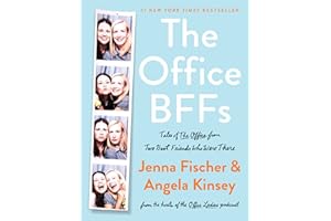 The Office BFFs: Tales of The Office from Two Best Friends Who Were There