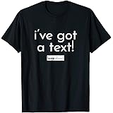 Official "I've got a text!" Love Island T-Shirt T-Shirt