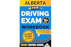 Alberta Driving Exam Workbook: Everything You Need to Pass the Your Driving Test with Ease (Canada Driving Exam Book 3)