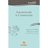 Interpretando la Constitución (Palestra Extramuros nº 1) (Spanish Edition) book cover