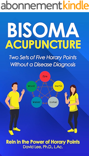 Download Bisoma Acupuncture: Two Sets of Five Horary Points Without a Disease Diagnosis (English Edition) PDF
