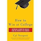 How to Win at College: Surprising Secrets for Success from the Country's Top Students