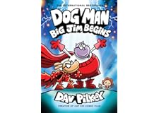 Dog Man: Big Jim Begins: A Graphic Novel (Dog Man #13): From the Creator of Captain Underpants