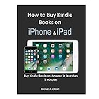 How to Buy Kindle Books on iPhone & iPad: Buy Kind Books on Amazon in less than 3 Minutes (One Minute Walkthrough)