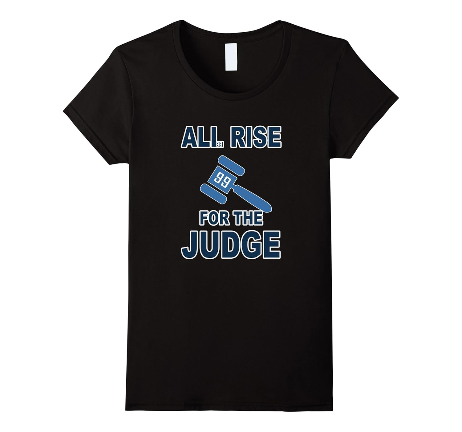 All Rise For The Judge Shirt4LVS