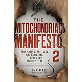 The Mitochondriac Manifesto 2