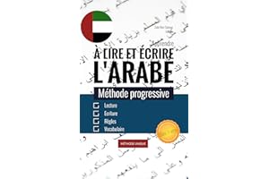 Apprendre à lire et écrire l’arabe: Méthode progressive d'apprentissage de l'alphabet, lecture et de l’écriture de l'arabe li