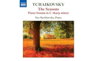 Tchaikovsky: The Seasons/ Piano Sonata in C Sharp Minor