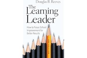 The Learning Leader: How to Focus School Improvement for Better Results