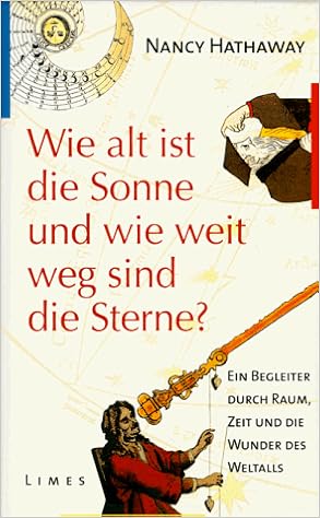 Wie Alt Ist Die Sonne Und Wie Weit Weg Sind Die Sterne Amazon De Hathaway Nancy Bucher