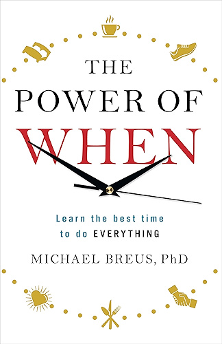 Download The Power of When: Learn the Best Time to do Everything (English Edition) PDF