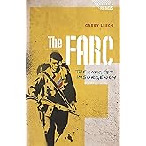The FARC: The Longest Insurgency (Rebels)