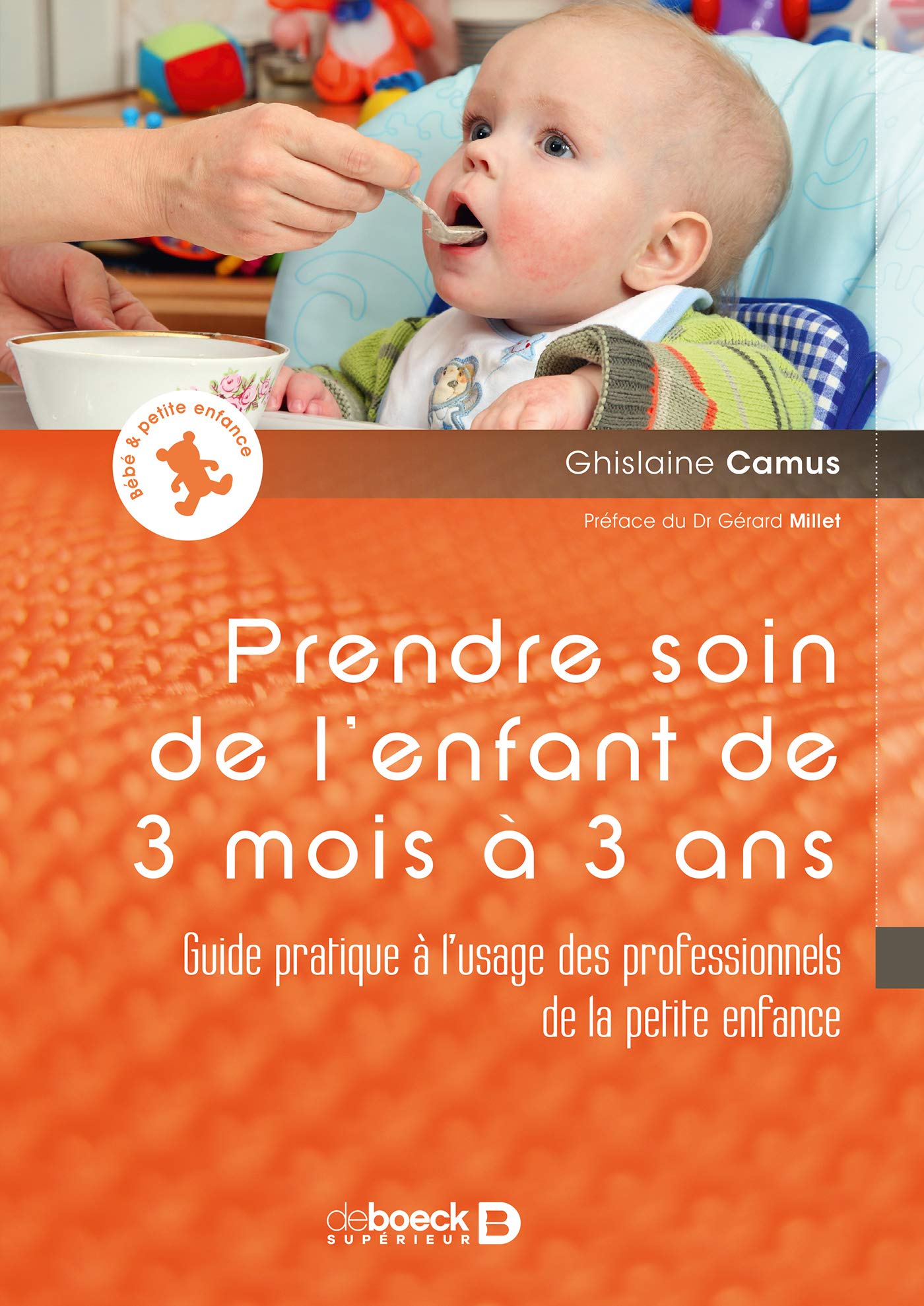 Prendre Soin De L Enfant De 3 Mois A 3 Ans Amazon Fr Camus Ghislaine Livres