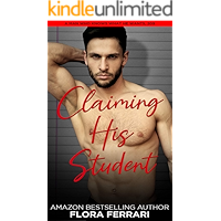 Claiming His Student: An Instalove Possessive Age Gap Romance (A Man Who Knows Who He Wants Book 209) book cover