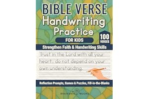 Bible Verse Handwriting Practice For Kids: Strengthen Faith and Writing Skills with 100+ Verses, Reflections, and Fun Activities