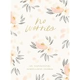 No Worries: An Inspirational Mindfulness Journal
