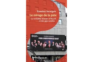 Le mirage de la paix - La véritable histoire d'Israël et des pay