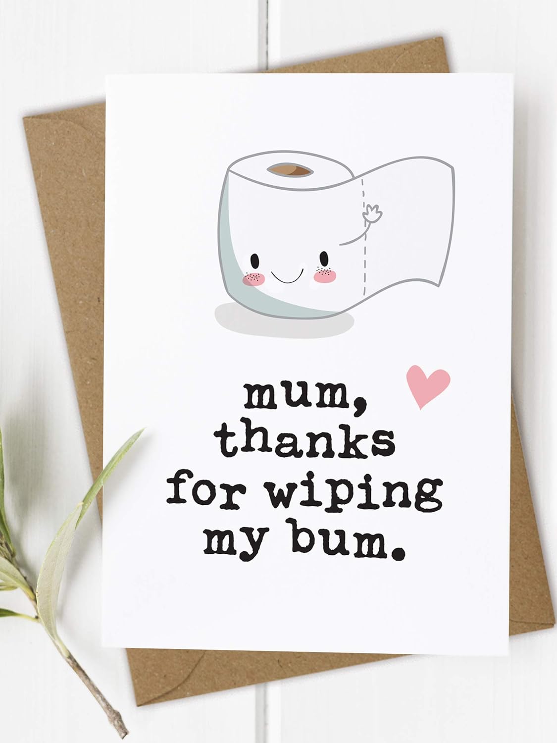 Funny Mother's Day Card for Mum Mummy, Thanks for Wiping My Bum (Outside Wording: Mum), 10.5cm x 14.8cm