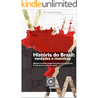 História do Brasil: Verdades e Mentiras (Portuguese Edition) book cover