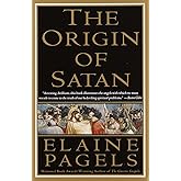 The Origin of Satan: How Christians Demonized Jews, Pagans, and Heretics
