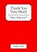 Thank You Very Much - Book by Holly Stiel