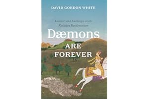 Daemons Are Forever: Contacts and Exchanges in the Eurasian Pandemonium (Silk Roads)