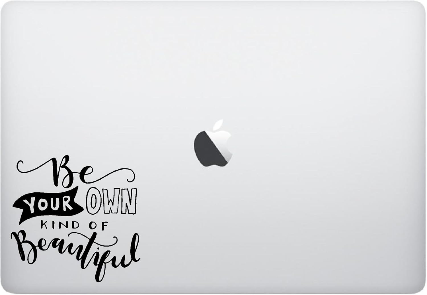 Laptop Sticker Decal - Be Your own Kind of Beautiful - Matte Black Skins Stickers