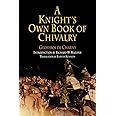 A Knight's Own Book of Chivalry (The Middle Ages Series)