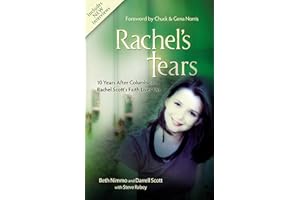 Rachel's Tears: 10th Anniversary Edition: The Spiritual Journey of Columbine Martyr Rachel Scott