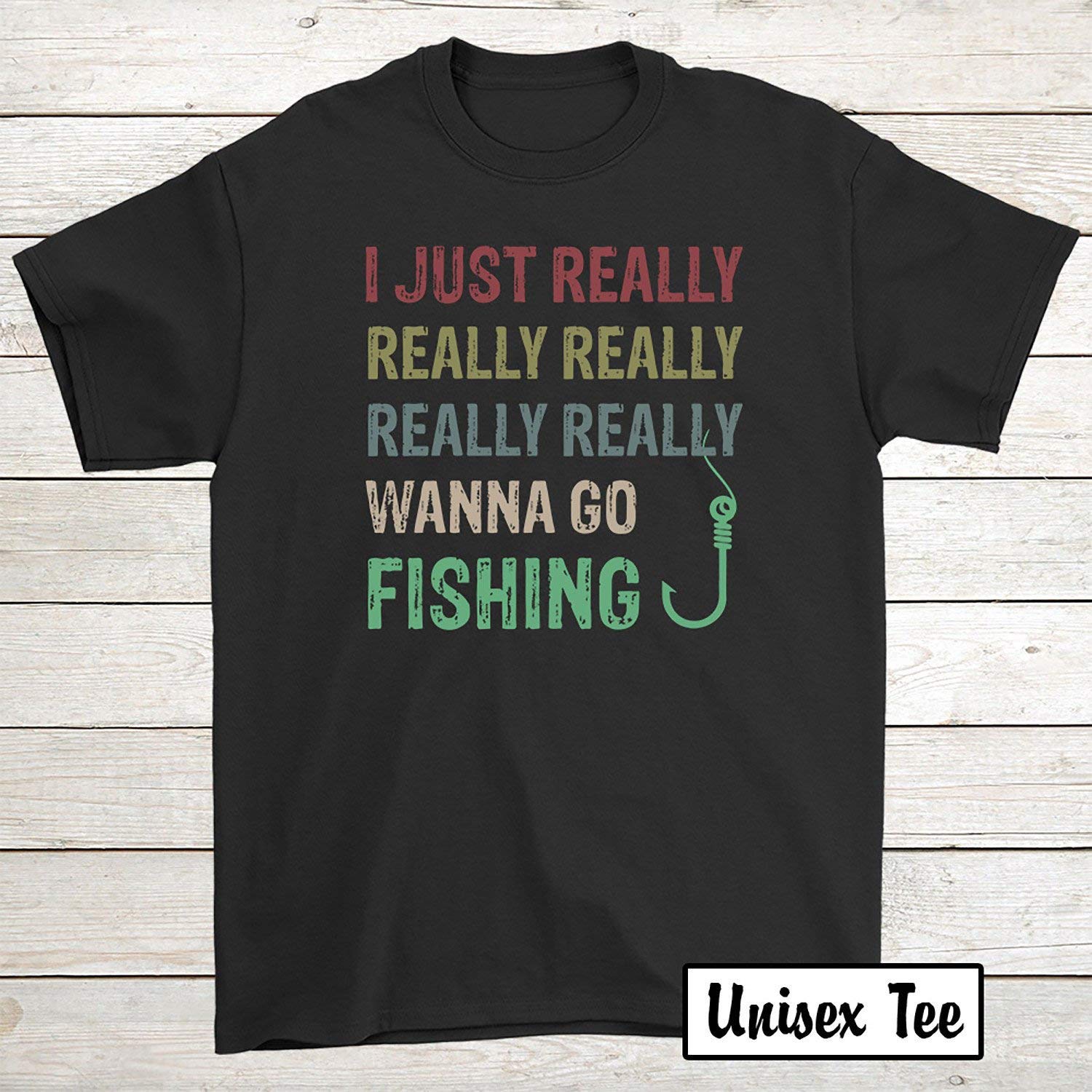 Fishing Birthday T Shirt Funny Tee I Just Really Really Really Really