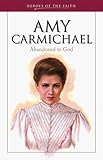 Front cover for the book Amy Carmichael: Abandoned to God (Heroes of the Faith) by Sam Wellman
