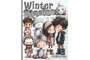Winter Stories Ephemera Book: Celebrate the Magic of the Season and Let your Imagination Tell its own Winter Story. A Book of