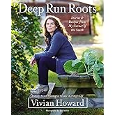 Deep Run Roots: Stories and Recipes from My Corner of the South