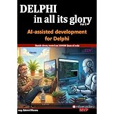 Delphi in all its glory: AI-assisted development: Tested on 150000 lines of code: An honest guide to AI for the Delphi programmers