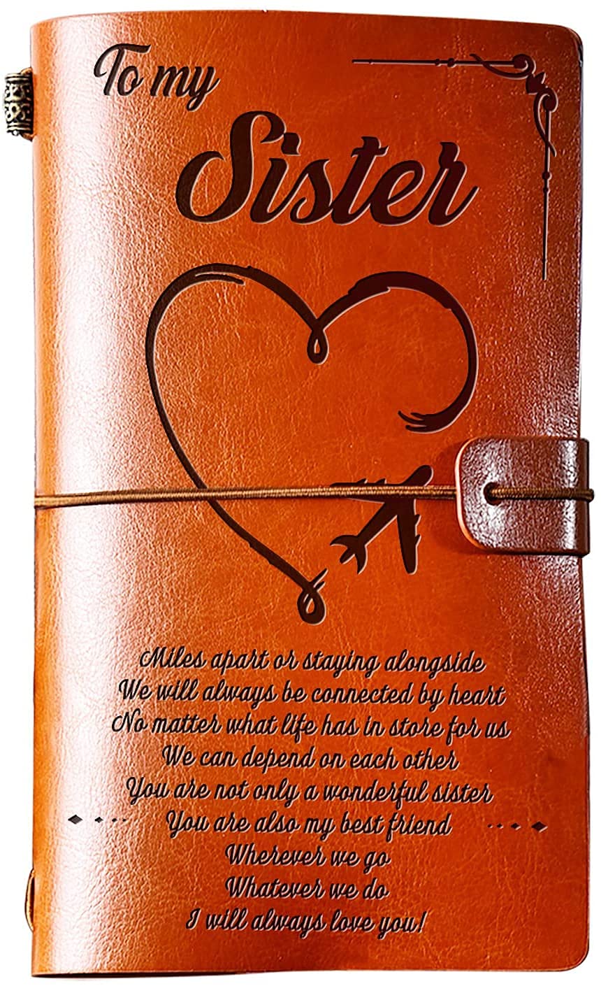 Sister Gifts from Sister, to My Sister Leather Journal Gifts, 140 Page Notebook Travel Journal Diary, Sister Gift/Cards for Birthday Graduation Back to School Mothers Day Wedding