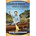 Paddle Your Own Canoe: One Man's Fundamentals for Delicious Living