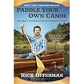 Paddle Your Own Canoe: One Man's Fundamentals for Delicious Living