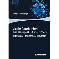 Virale Pandemien am Beispiel SARS-CoV-2: Hintergründe - Maßnahmen - Prävention (German Edition) book cover Virale Pandemien am Beispiel SARS-CoV-2: Hintergründe - Maßnahmen - Prävention (German Edition) book cover