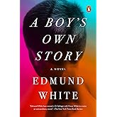 A Boy's Own Story: A Novel