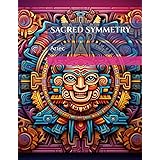 Sacred Symmetry: Aztec