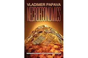 NECROECONOMICS: THE POLITICAL ECONOMY OF POST-COMMUNIST CAPITALISM