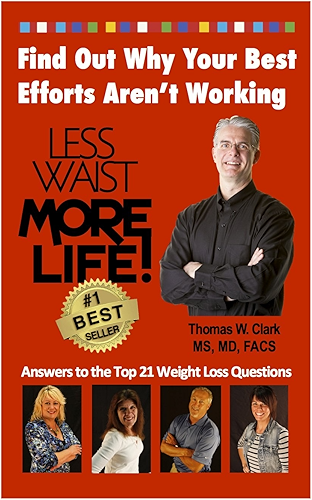 Download LESS WAIST MORE LIFE! Find Out Why Your Best Efforts Aren't Working: Answers to the Top 21 Weight Loss Questions (English Edition) PDF