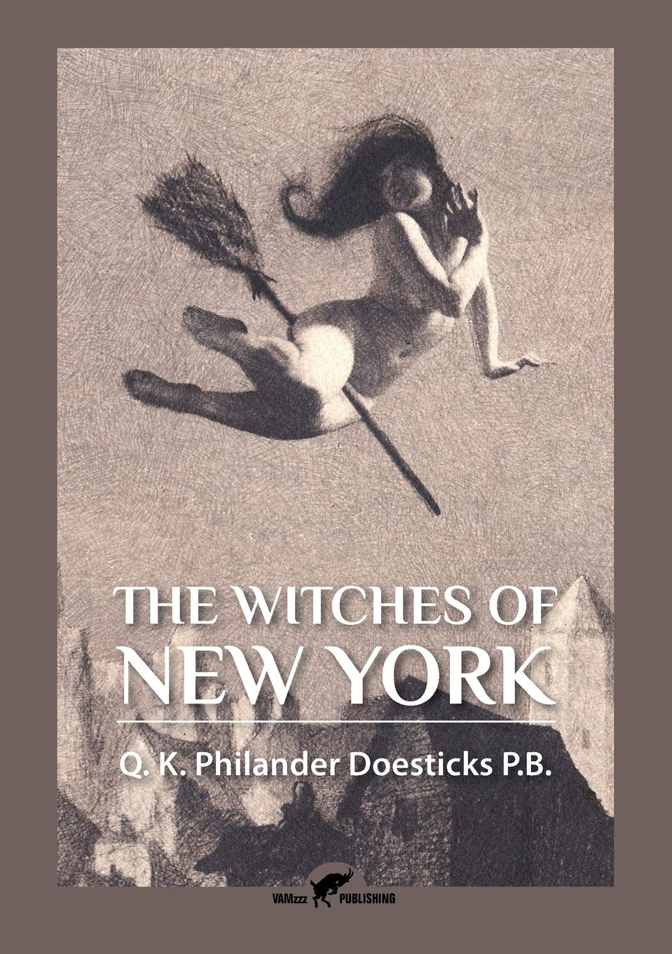 Amazon Com The Witches Of New York Doesticks Q K Philander Books
