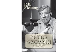 Peter Gzowski: A Biography