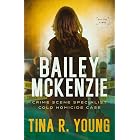 Bailey McKenzie, Crime Scene Specialist: Cold Homicide Case (Crime Scene Specialist Teens Book 2)