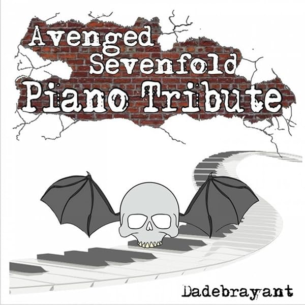 Avenged Sevenfold Piano Tribute By Dadebrayant On Amazon Music Amazon Com