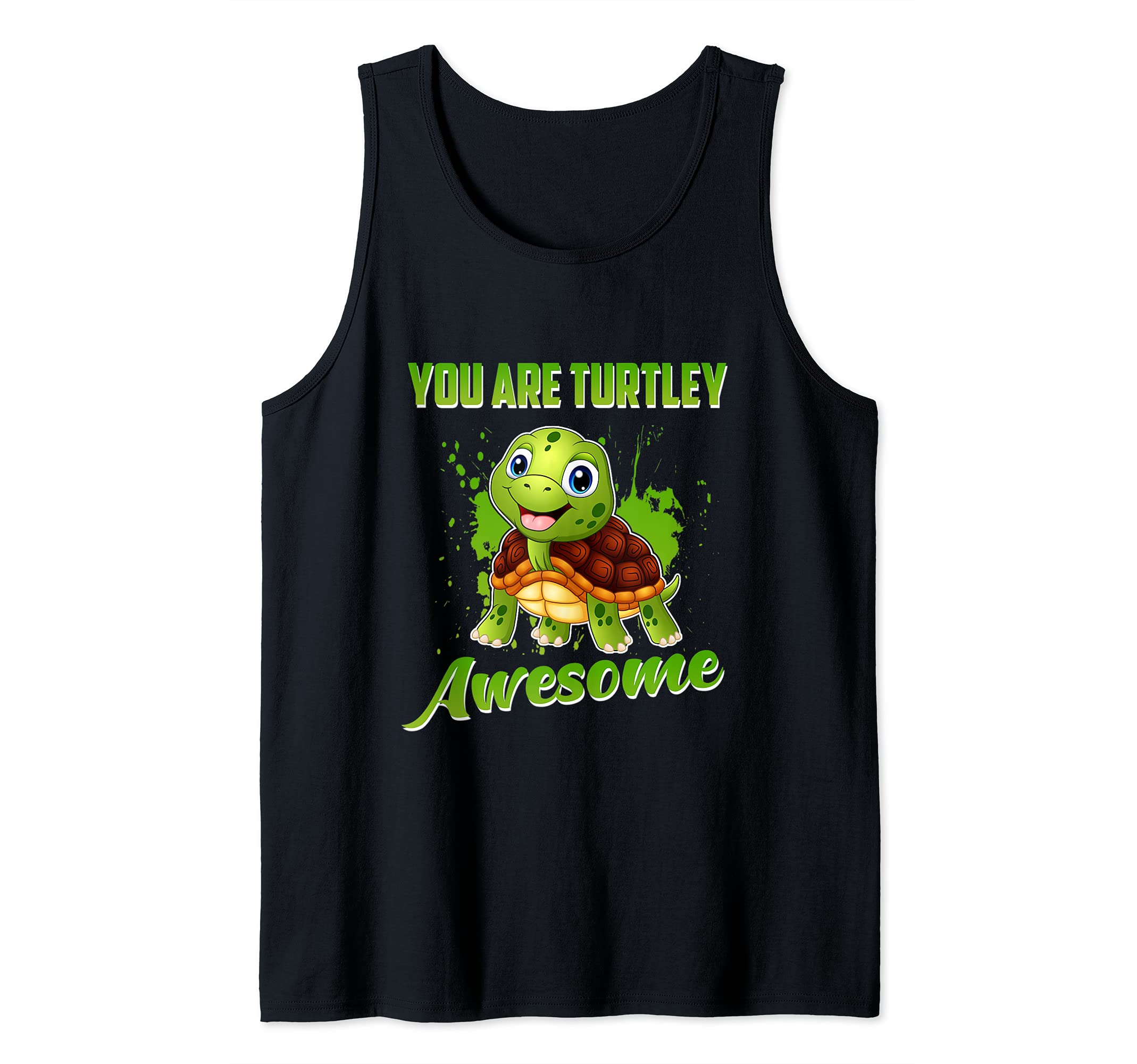 You Are Turtley Awesome Shell Reptile Save Turtles Earth Day Tank Top