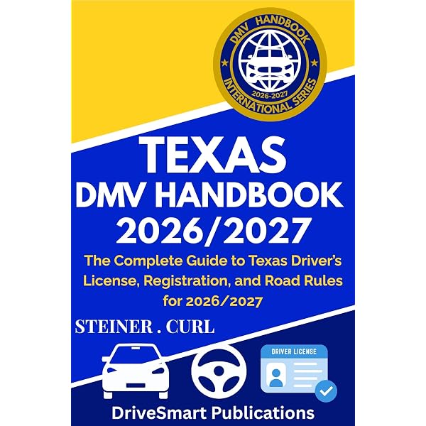 TEXAS DMV HANDBOOK 2026/2027: The Complete Guide to Texas Driver's